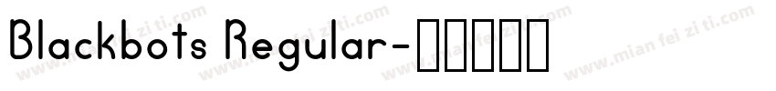 Blackbots Regular字体转换